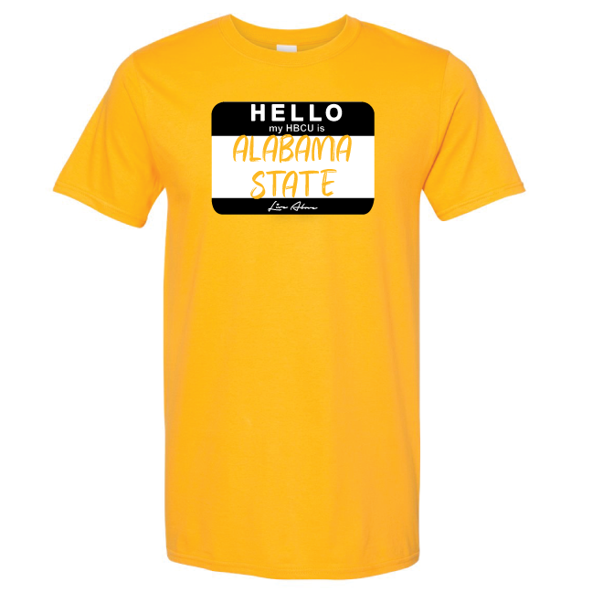 Hello my HBCU is Alabama State Tee- Yellow Gold